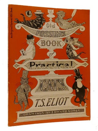 OLD POSSUM'S BOOK OF PRACTICAL CATS; T. S. Eliot's whimsical feline verses-Macavity,...