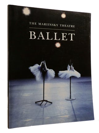 THE MARIINSKY THEATRE BALLET; Ballet Seasons of the Mariinsky Theatre