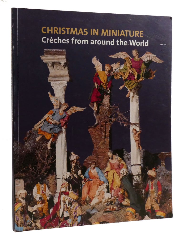 Item #218274 CHRISTMAS IN MINIATURE; Creches from around the World. Alberto Finizio.