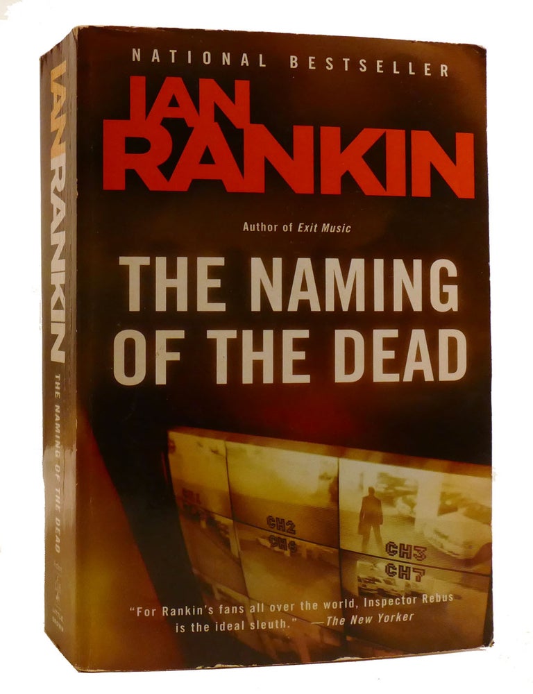 Item #218286 THE NAMING OF THE DEAD; Inspector Rebus Book 16. Ian Rankin.