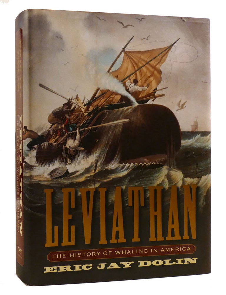 Item #218436 LEVIATHAN; The History of Whaling in America. Eric Dolin.