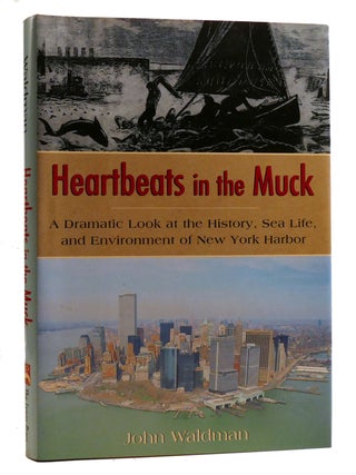 HEARTBEATS IN THE MUCK; The History, Sea Life, and Environment of New York Harbor
