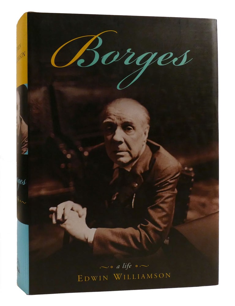 Item #218566 BORGES; A Life. Edwin Williamson.