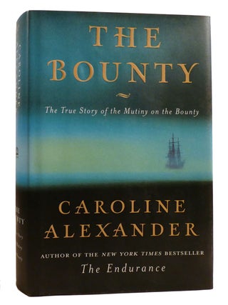 THE BOUNTY; The True Story of the Mutiny on the Bounty