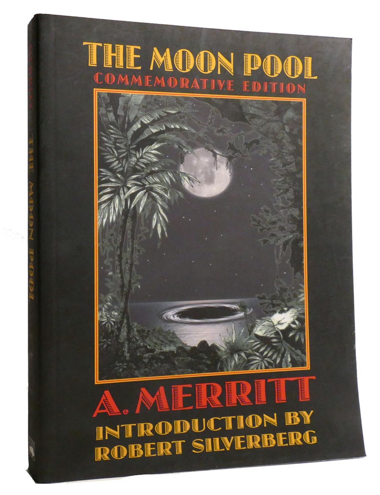 Item #218693 THE MOON POOL. A. Merritt, Robert Silverberg.