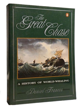 THE GREAT CHASE; A History of World Whaling