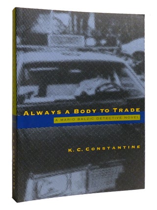 ALWAYS A BODY TO TRADE