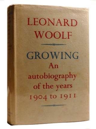 GROWING; An Autobiography of the Years 1904 to 1911