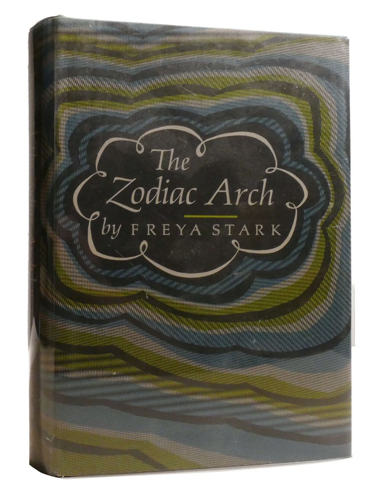 Item #218969 THE ZODIAC ARCH. Freya Stark.