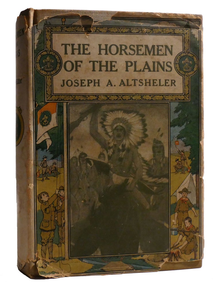 Item #218975 THE HORSEMEN OF THE PLAINS; A Story of the Great Cheyenne War. Joseph A. Altsheler.