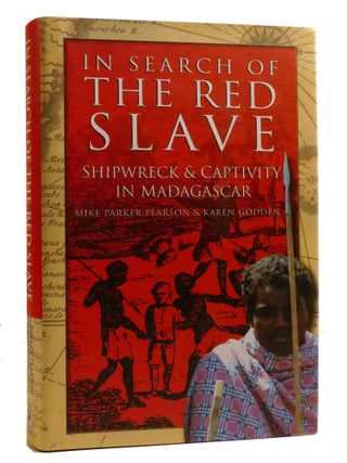 Item #219119 IN SEARCH OF THE RED SLAVE; Shipwreck and Captivity in Madagascar. Mike Pearson