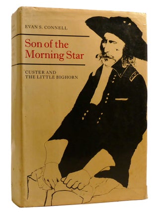 SON OF THE MORNING STAR; Custer and the Little Bighorn