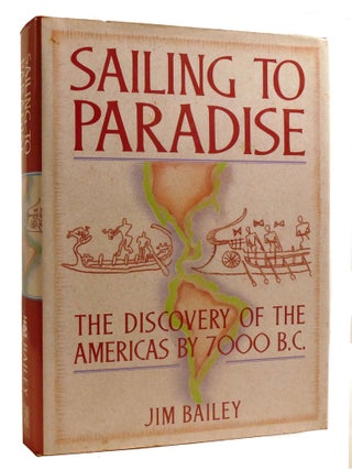SAILING TO PARADISE; The Discovery of the Americas by 7000 B. C