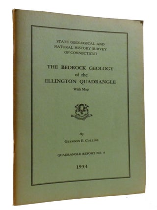 Item #219513 THE BEDROCK GEOLOGY OF THE ELLINGTON QUADRANGLE; Quadrangle Report No. 4. Glendon E....