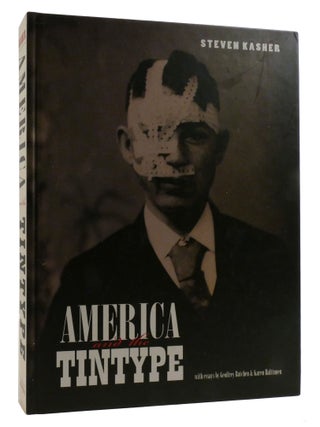AMERICA AND THE TINTYPE; By Steven Kasher