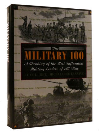 THE MILITARY 100; A Ranking of the Most Influential Military Leaders of All Time