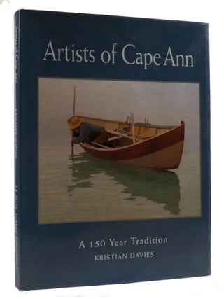 ARTISTS OF CAPE ANN; A 150 Year Tradition