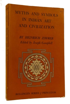 Item #219640 MYTHS AND SYMBOLS IN INDIAN ART AND CIVILIZATION. Heinrich Zimmer, Joseph Campbell