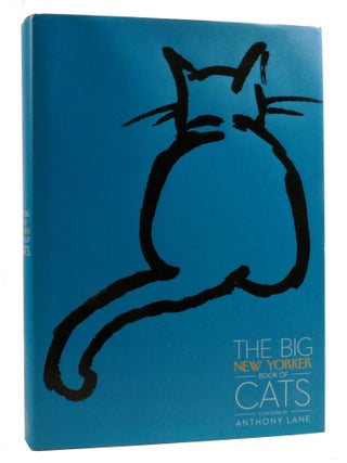 Item #219646 THE BIG NEW YORKER BOOK OF CATS. Anthony Lane, The New Magazine, Haruki Murakami, M....