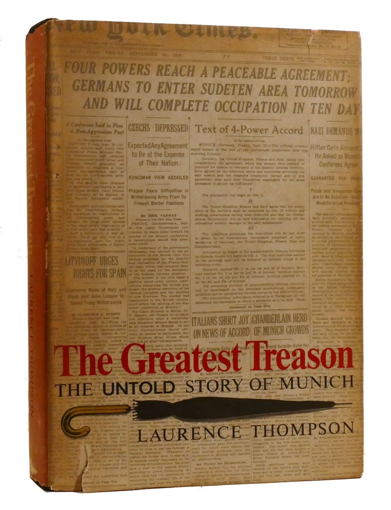 Item #219654 THE GREATEST TREASON; The Untold Story of Munich. Laurence Thompson.
