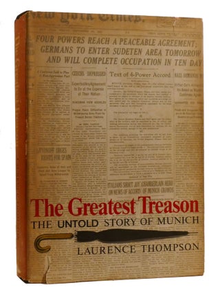 THE GREATEST TREASON; The Untold Story of Munich