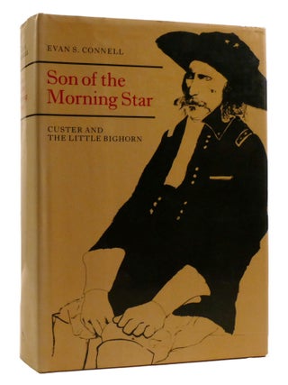 SON OF THE MORNING STAR; Custer and the Little Bighorn