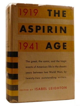 Item #219658 THE ASPIRIN AGE; 1919 - 1941. Isabel Leighton