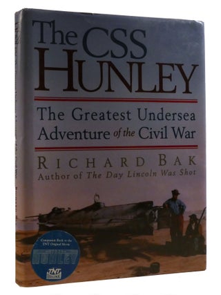 THE CSS HUNLEY; The Greatest Undersea Adventure of the Civil War