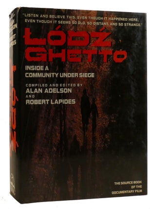 Item #219761 LODZ GHETTO; A Community History Told in Diaries, Journals, and Documents. Alan...