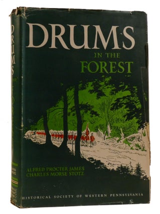 Item #219804 DRUMS IN THE FOREST. Charles Morse Stotz Alfred Procter James
