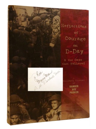 Item #219947 REFLECTIONS OF COURAGE ON D-DAY & THE DAYS THAT FOLLOWED; Signed. Margo Heinen...