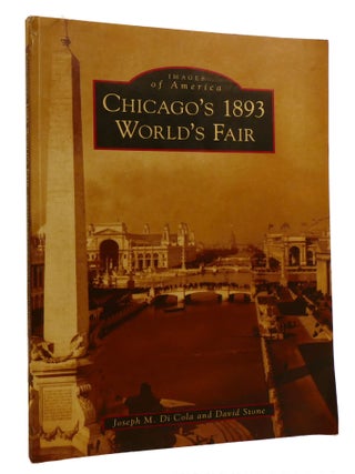 Item #220002 CHICAGO'S 1893 WORLD'S FAIR. David Stone, Joseph Di Cola