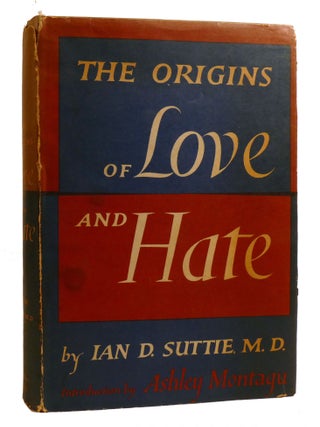 THE ORIGINS OF LOVE AND HATE