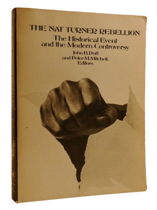 THE NAT TURNER REBELLION; The Historical Event and the Modern Controversy
