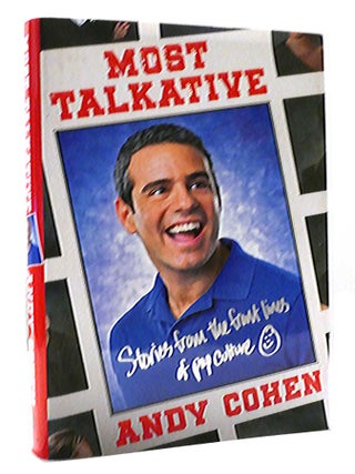 Item #220340 MOST TALKATIVE; Stories from the Front Lines of Pop Culture. Andy Cohen