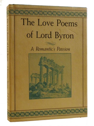 THE LOVE POEMS OF LORD BYRON; A Romantic's Passion
