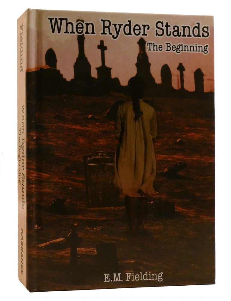 Item #220735 WHEN RYDER STANDS; The Beginning. E. M. Fielding.