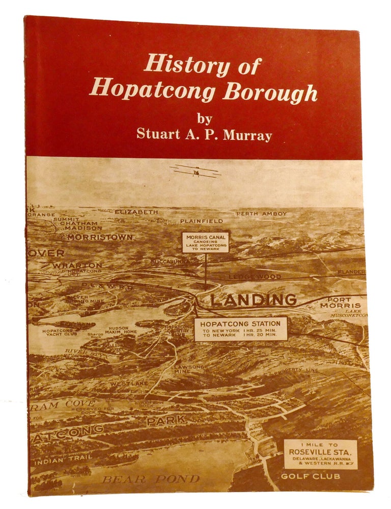 Item #220772 HISTORY OF HOPATCONG BOROUGH. Stuart A. P. Murray.