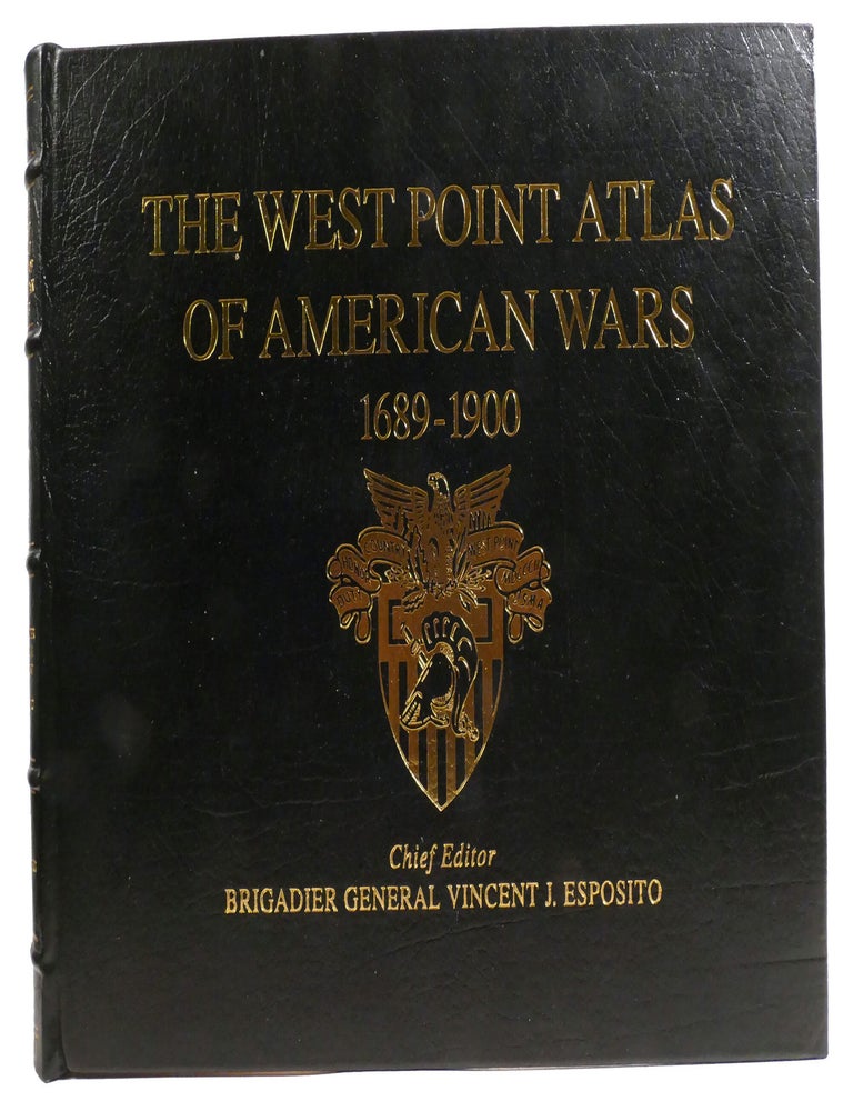 Item #220773 THE WEST POINT ATLAS OF AMERICAN WARS VOLUME I 1689-1900; Easton Press. Dwight D. Eisenhower Vincent J. Esposito.
