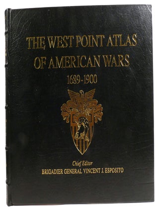 THE WEST POINT ATLAS OF AMERICAN WARS VOLUME I 1689-1900; Easton Press