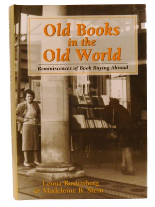 OLD BOOKS IN THE OLD WORLD; Reminiscences of Book Buying Abroad