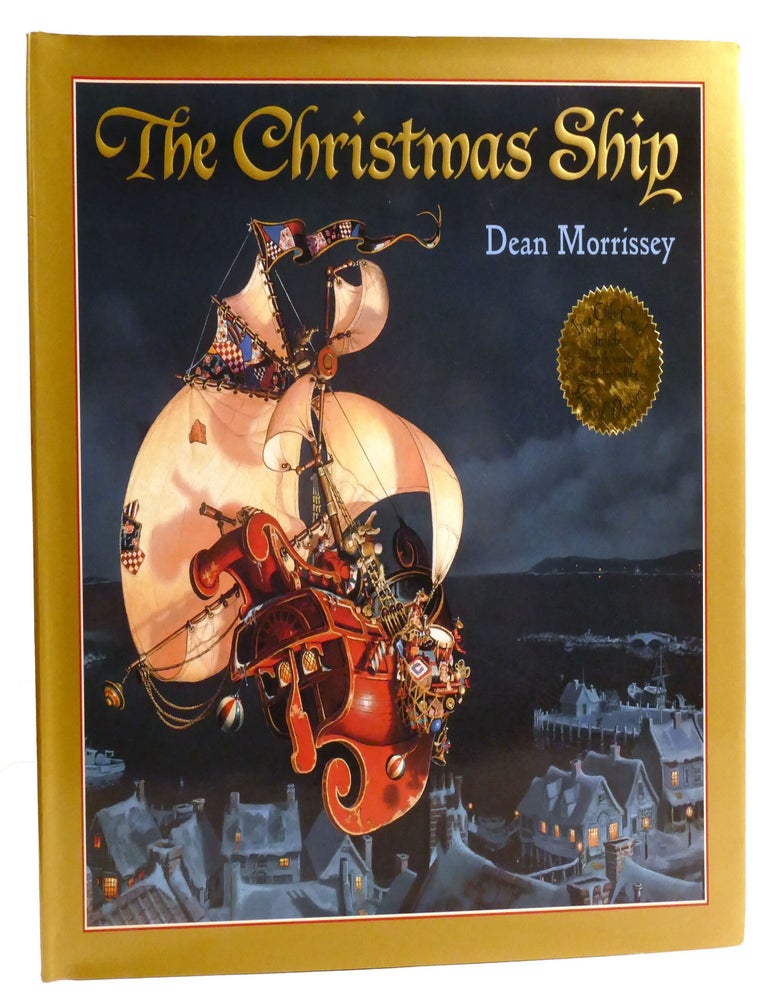 Item #221057 THE CHRISTMAS SHIP. Dean Morrissey.
