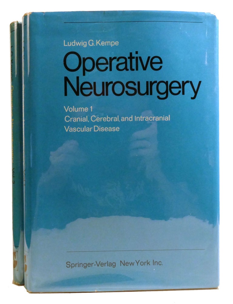 Item #221069 OPERATIVE NEUROSURGERY 2 VOLUME SET; Cranial, Cerebral, and Itracranial Vascular Disease, Posterior Fossa, Spinal Cord, and Peripheral Nerve Disease. Ludwig G. Kempe.