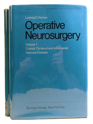 OPERATIVE NEUROSURGERY 2 VOLUME SET; Cranial, Cerebral, and Itracranial Vascular Disease, Ludwig G. Kempe.