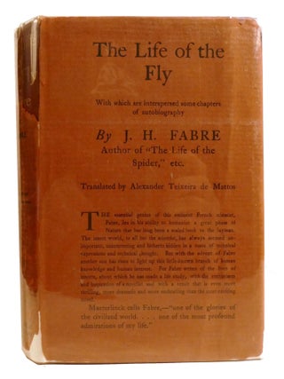 THE LIFE OF THE FLY; With Which Are Interspersed Some Chapters of Autobiography. J. Henri Fabre.