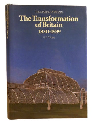 THE TRANSFORMATION OF BRITAIN, 1830-1939