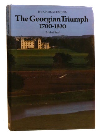 THE GEORGIAN TRIUMPH, 1700-1830