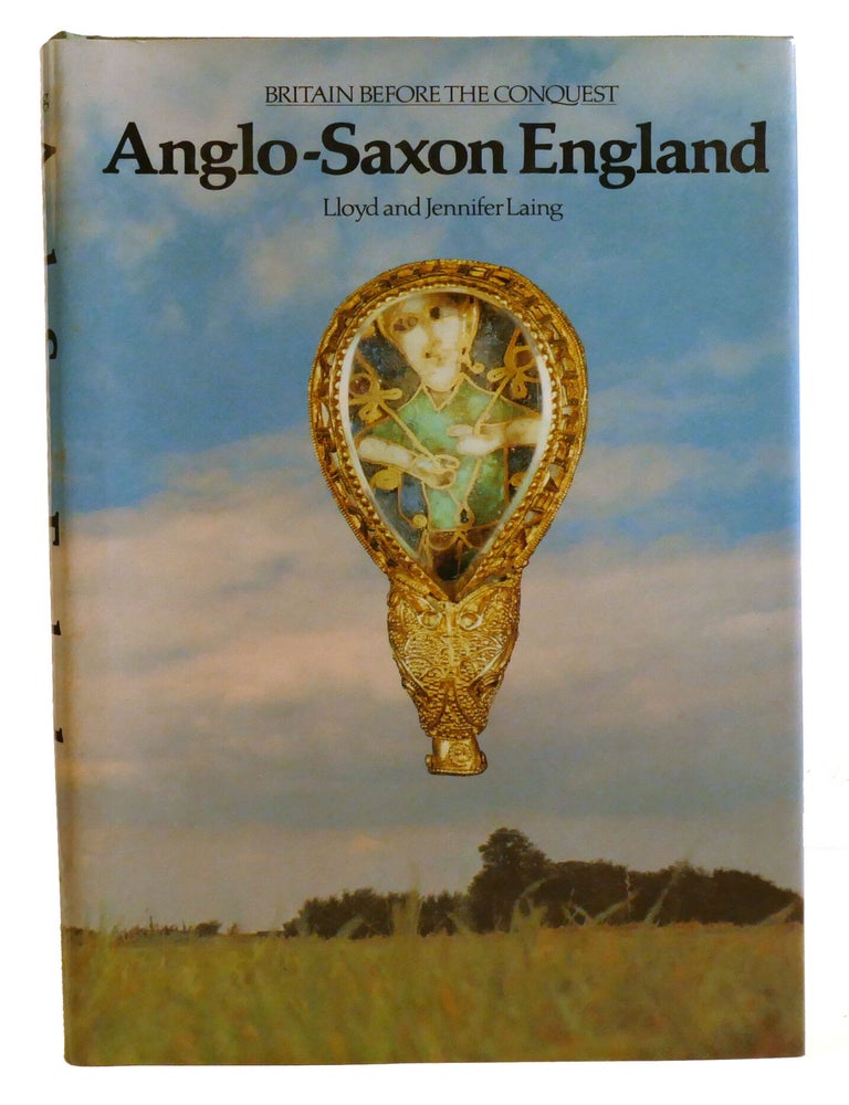 Item #221281 ANGLO-SAXON ENGLAND. Jennifer Laing Lloyd Laing.