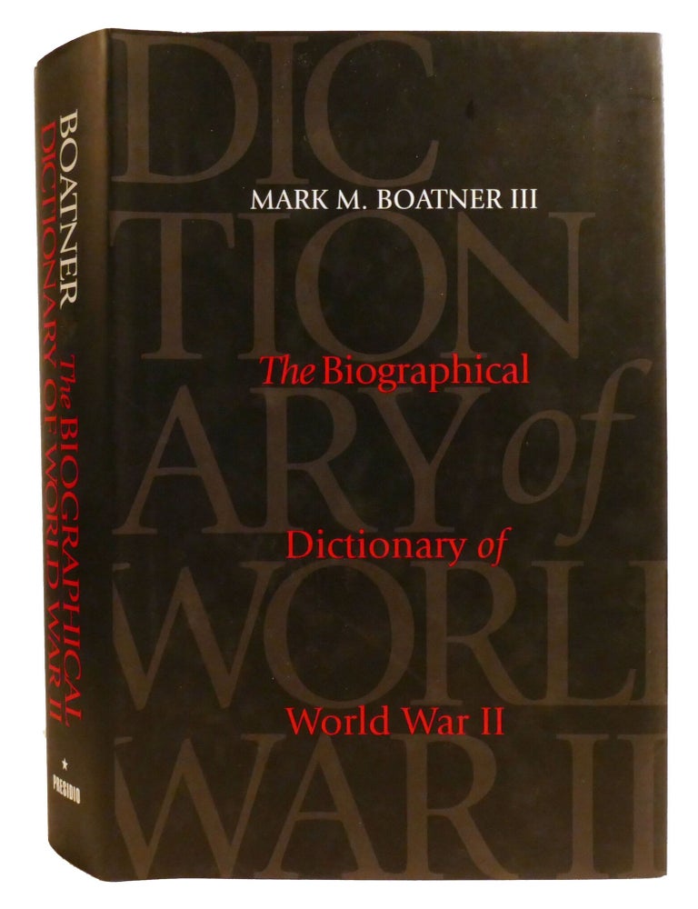Item #221289 THE BIOGRAPHICAL DICTIONARY OF WORLD WAR II. Mark M. Boatner Ill.