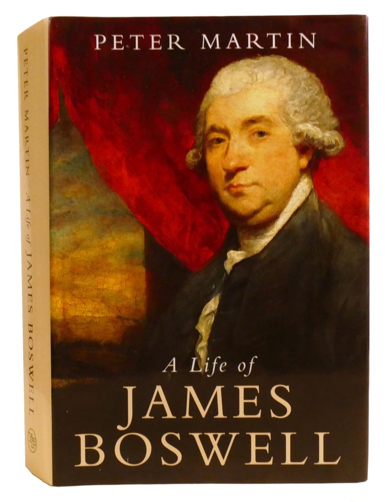 Item #221290 A LIFE OF JAMES BOSWELL. Peter Martin.